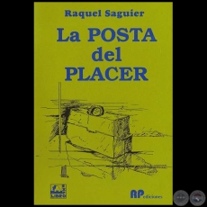 LA POSTA DEL PLACER - Novela de RAQUEL SAGUIER - Ao 1999